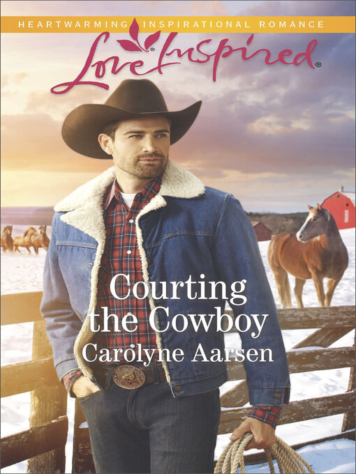 Title details for Courting the Cowboy by Carolyne Aarsen - Available